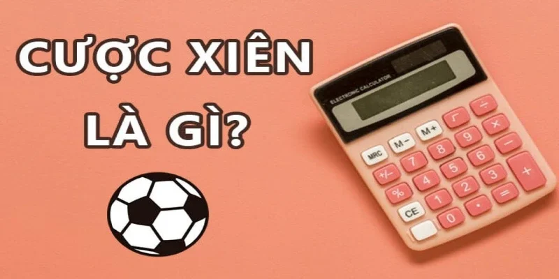 Cách đọc kèo xiên là gì?